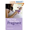 What to Eat When You're Pregnant