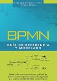 Books : BPMN Guía de Referencia y Modelado: Comprendiendo y Utilizando BPMN (Spanish Edition)