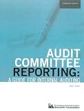 Audit Committee Reporting: A Guide for Internal Auditing