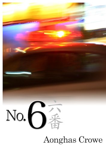 Download Rokuban (No. 6) by Aonghas Crowe, Kuroko: Japanese courts convict with a vengeance. A defendant brought before a court of law has less than a one in one thousandth chance of being found not guilty. Listen: once arrested in Japan, the odds are stacked heavily against a suspect.