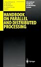 Handbook on Parallel and Distributed Processing (International Handbooks on Information Systems)