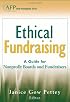 Ethical Fundraising: A Guide for Nonprofit Boards and Fundraisers (AFP Fund Development Series) (The AFP/Wiley Fund Development Series)