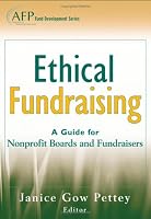 Ethical Fundraising: A Guide for Nonprofit Boards and Fundraisers (AFP Fund Development Series) (The AFP/Wiley Fund Development Series)