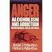 Anger, Alcoholism, and Addiction: Treating Individuals, Couples, and Families