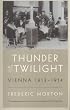 Thunder at Twilight: Vienna 1913-1914