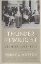 Thunder at Twilight: Vienna 1913-1914
