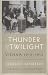 Thunder at Twilight: Vienna 1913-1914