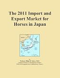 The 2011 Import and Export Market for Horses in Japan