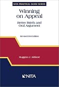 Winning on Appeal : Better Briefs and Oral Argument (NITA's Practical Guide Series) (NITA practical guide series)