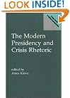 The Modern Presidency and Crisis Rhetoric (Praeger Series in Political Communication)