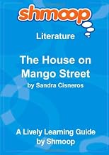 Shmoop Learning Guide - The House on Mango Street