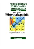 Kompaktstudium Wirtschaftswissenschaften, Bd.12, Wirtschaftspolitik: Bd. 12 - Eberhard Feess