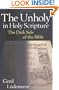 The Unholy in Holy Scripture: The Dark Side of the Bible
