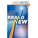 Brand New: Solving the Innovation Paradox -- How Great Brands Invent and Launch New Products, Services, and Business Models