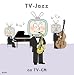 検索 : TVジャズ ON TV・CM