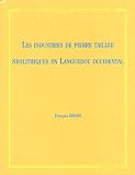 Les industries de pierre taill�e n�olithiques en Languedoc occidental : Nature et �volution des outillages entre les 6e et 3e mill�naires avant J-C