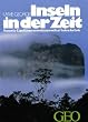Inseln in der Zeit. Venezuela. Expeditionen zu den letzten wei�en Flecken der Erde