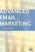 Advanced Email Marketing by Jim Sterne