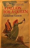 A Falcon for a Queen (1973 Pb) Catherine Gaskin