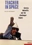 Teacher in Space: Christa McAuliffe and the Challenger Legacy