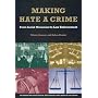 Making Hate a Crime: From Social Movement to Law Enforcement (American Sociological Association Rose Series in Sociology)