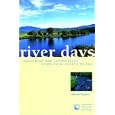 River Days: Exploring the Connecticut River and it's History from Source to Sea by  Michael Tougias