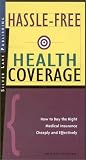 Hassle-Free Health Coverage: How to Buy the Right Medical Insurance Cheaply and Effectively (How to Insure Series)