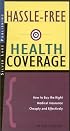 Hassle-Free Health Coverage: How to Buy the Right Medical Insurance Cheaply and Effectively (How to Insure Series)