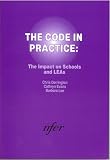 The Code in Practice: The Impact on Schools and LEAs