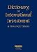 Dictionary of International Investment Terms (International Dictionary) (International Dictionary)