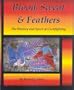 Blood, Sweat & Feathers: The History and Sport of Cockfighting