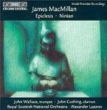 ｜James MacMillan: Epiclesis; Ninian