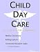 Child Day Care: A Medical Dictionary, Bibliography, And Annotated Research Guide To Internet References