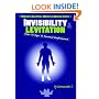 Invisibility & Levitation : A How To Guide To Personal Performance