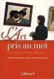 L'Art pris au mot : ou comment lire les tableaux...