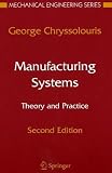 Manufacturing systems : theory and practice