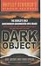 Dark Object: The World's Only Government-documented UFO Crash