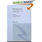 Click here to buy Shaping the City: Studies in History, Theory and Urban Design by  Edward Robbins.