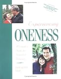 Experiencing Oneness : a Couples Study for Growth in Intimacy