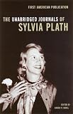 The Unabridged Journals of Sylvia Plath [Paperback] [2000] Unabridged Ed. Sylvia Plath, Karen V. Kukil