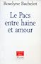 Le PACS entre haine et amour