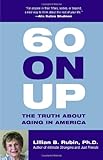 60 on Up: The Truth About Aging in America