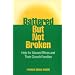 Battered but Not Broken: Help for Abused Wives and Their Church Families
