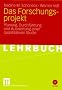 Das Forschungsprojekt: Planung, Durchf�hrung und Auswertung einer quantitativen Studie