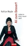 Ali zum Dessert: Leben in einer neuen Welt