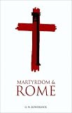 Cover of Martyrdom and Rome by G. W. Bowersock 0521530490