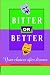 Bitter or Better: Your Choices After Divorce by Deborah Kidd Leporowski