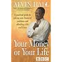 Your Money or Your Life: A Practical Guide to Solving Your Financial Problems and Affording a Life You'll Love