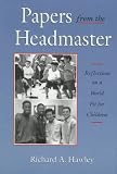 Papers from the Headmaster: Reflection of a World Fit for Children