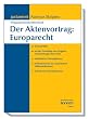 Der Aktenvortrag: Europarecht: Acht Musterf�lle; auf der Grundlage von Orginal-Entscheidungen des EuGH; ausf�hrliche L�sungsskizzen; Aufbauhinweise ... aktuell und pr�fungsrelevant